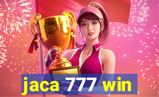 jaca 777 win